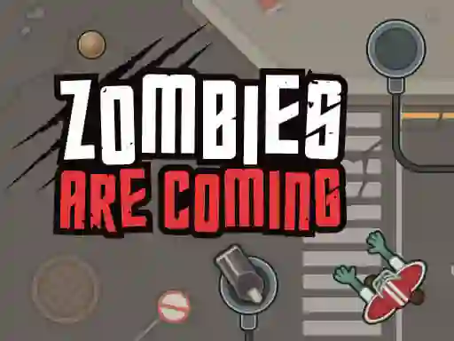 Zombies Are Coming