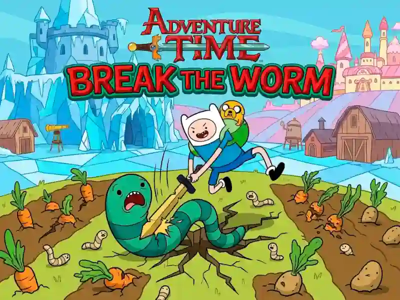 Adventure Time Break the Worm