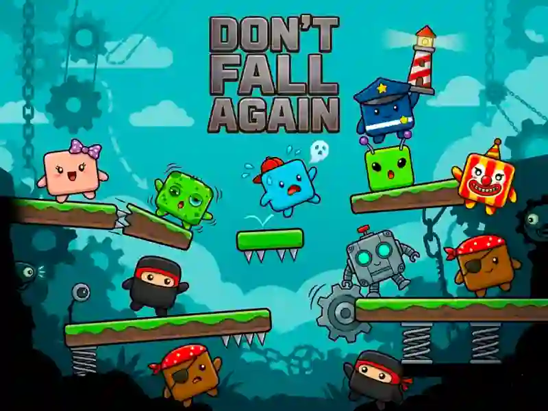 Don’t Fall Again