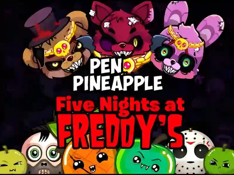 Pen Pineapple Five At Freddys Night