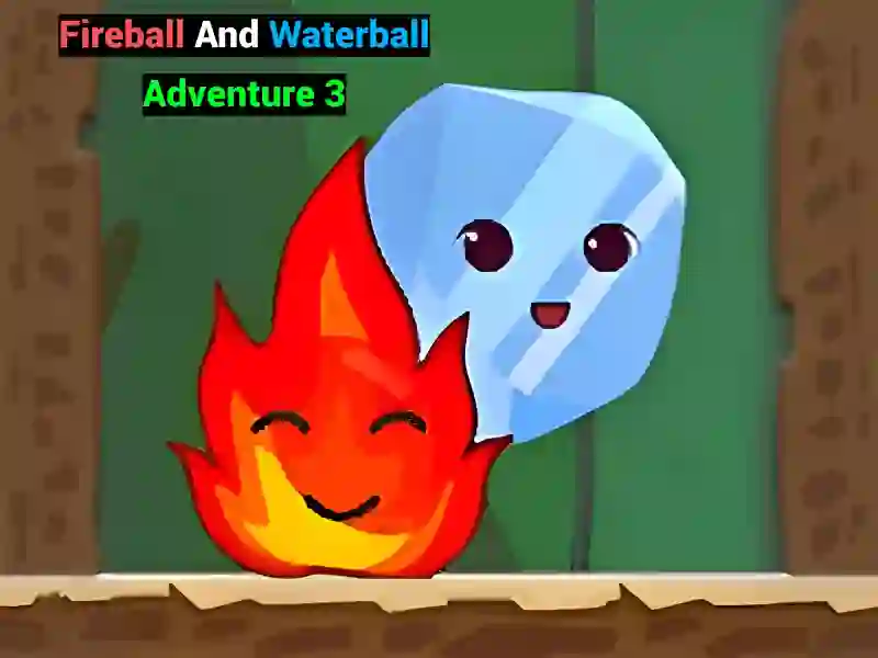 Fireball And Waterball Adventure 3