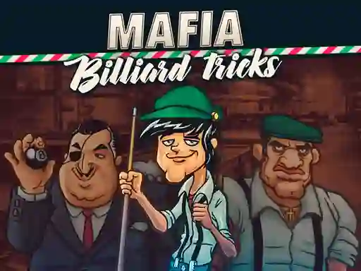 Mafia billiard tricks