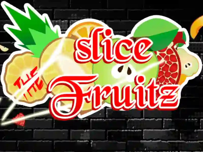 Slice the Fruitz