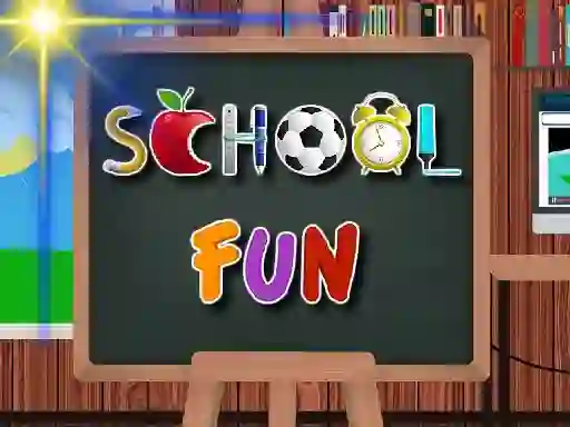 School Fun