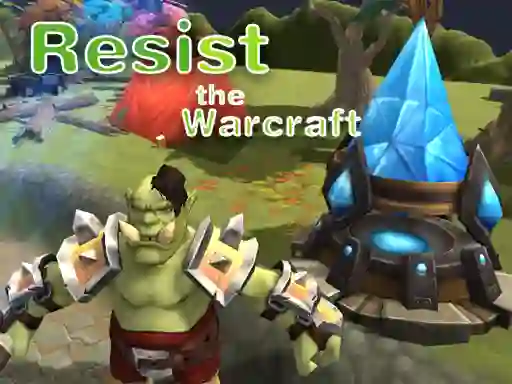 Resist The Warcraft