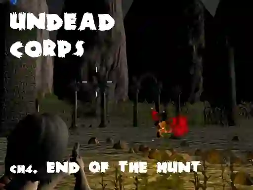 Undead Corps CH4. End of the Hunt