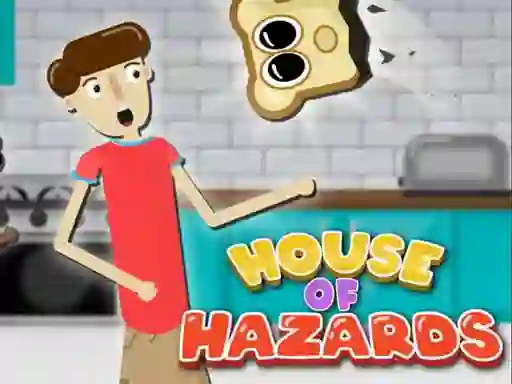 House of Hazards