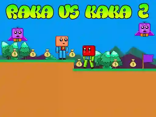 Raka vs Kaka 2